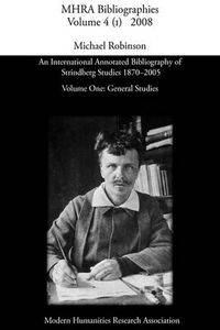 Cover image for An International Annotated Bibliography of Strindberg Studies 1870-2005: Vol. 1, General Studies