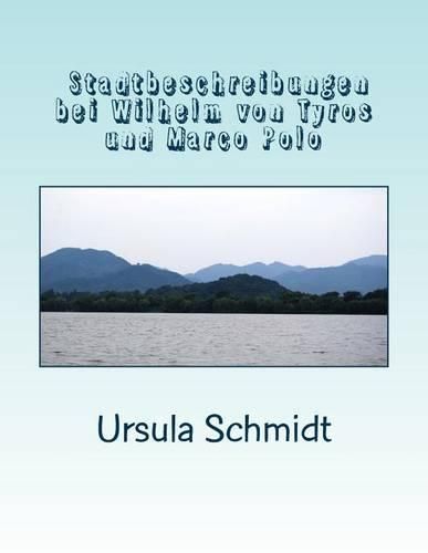 Cover image for Stadtbeschreibungen Bei Wilhelm Von Tyrus Und Marco Polo