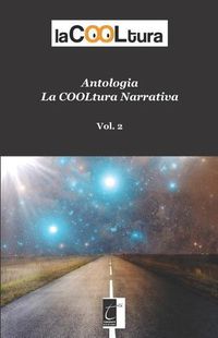 Cover image for Antologia Lacooltura Narrativa: Vol. 2