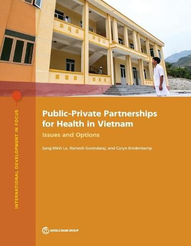 Public-private partnerships for health in Vietnam: issues and options