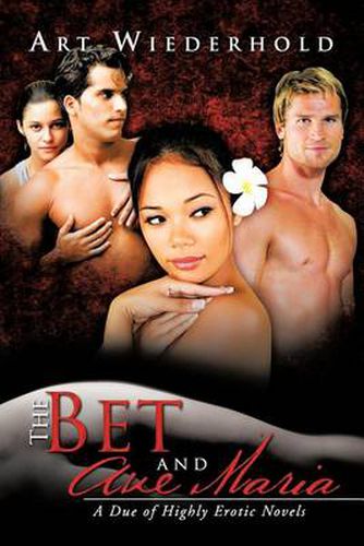 Cover image for The Bet and Ave Maria: A Due of Highly Erotic Novels