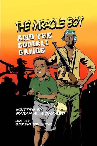 Cover image for The Miracle Boy and the Somali Gangs: A Graphic Novel