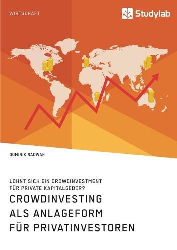 Cover image for Crowdinvesting als Anlageform fur Privatinvestoren. Lohnt sich ein Crowdinvestment fur private Kapitalgeber?