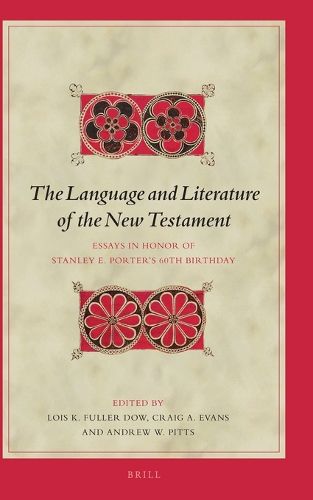 Cover image for The Language and Literature of the New Testament: Essays in Honor of Stanley E. Porter's 60th Birthday