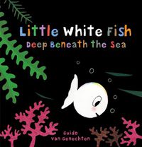 Cover image for Little White Fish Deep in the Sea