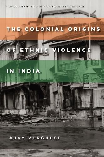 Cover image for The Colonial Origins of Ethnic Violence in India
