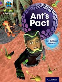 Cover image for Project X: Alien Adventures: Purple: Ant's Pact