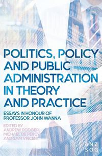 Cover image for Politics, Policy and Public Administration in Theory and Practice