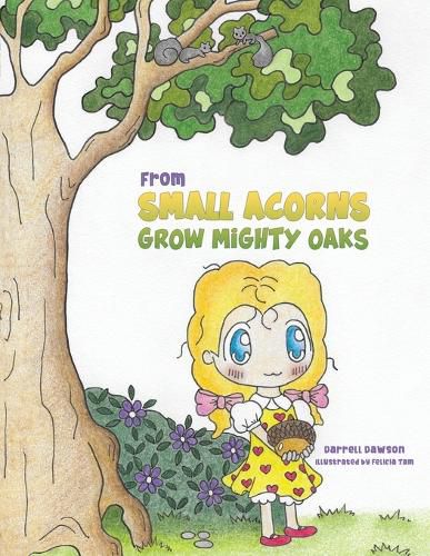 Cover image for From Small Acorns Grow Mighty Oaks