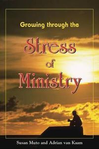 Cover image for Growing Through the Stress of Ministry