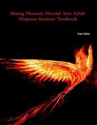 Cover image for Rising Phoenix Martial Arts Adult Ninjutsu Student Textbook