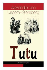 Cover image for Tutu (Illustrierte Ausgabe): Phantastische Episoden und poetische Excursionen