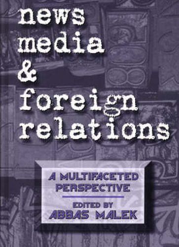 Cover image for News Media and Foreign Relations: A Multifaceted Perspective