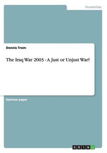 Cover image for The Iraq War 2003 - A Just or Unjust War?