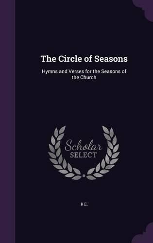Cover image for The Circle of Seasons: Hymns and Verses for the Seasons of the Church