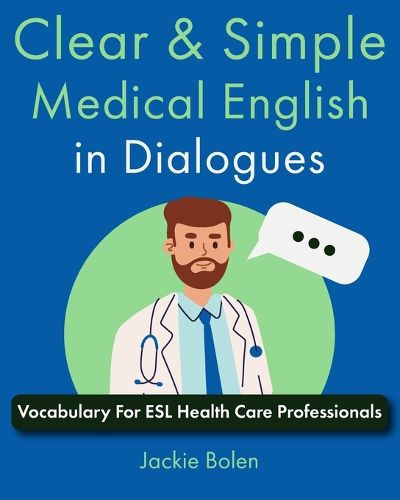 Clear & Simple Medical English in Dialogues