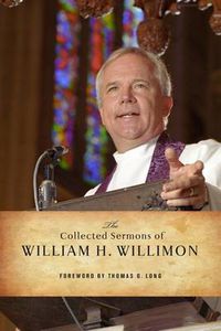 Cover image for The Collected Sermons of William H. Willimon: Psalms 1-72