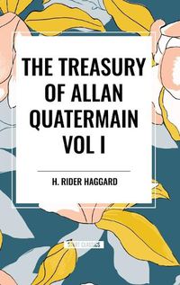 Cover image for The Treasury of Allan Quatermain Vol I