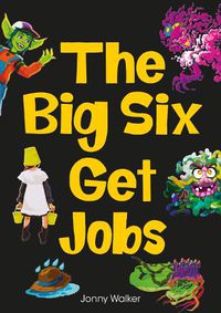 Cover image for The Big Six Get Jobs (Set 04)