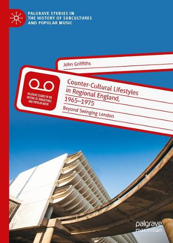 Cover image for Counter-Cultural Lifestyles in Regional England, 1965-1975