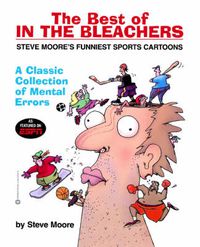 Cover image for The Best of In the Bleachers: A Classic Collection of Mental Errors