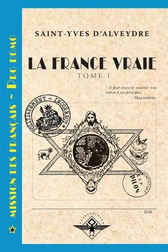 La France vraie Tome 1