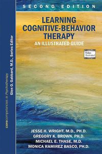 Cover image for Learning Cognitive-Behavior Therapy: An Illustrated Guide
