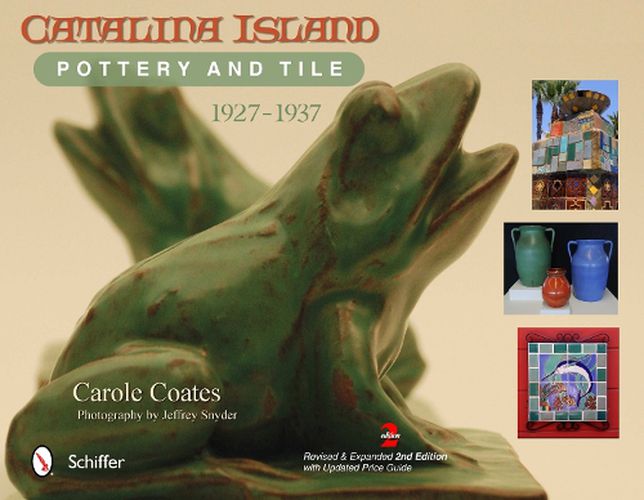 Cover image for Catalina Island Pottery and Tile: 1927-1937