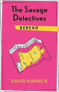 Cover image for The Savage Detectives Reread