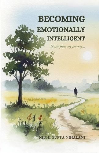 Cover image for Becoming Emotionally Intelligent - Notes from my journey...
