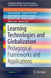 Cover image for Learning Technologies and Globalization: Pedagogical Frameworks and Applications