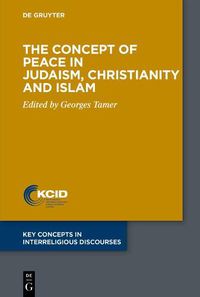 Cover image for The Concept of Peace in Judaism, Christianity and Islam