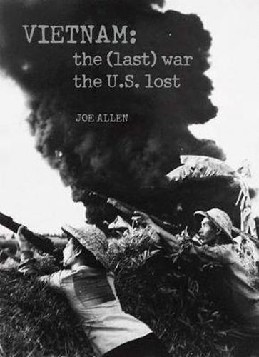 Cover image for Vietnam: The (Last) War the U.S. Lost