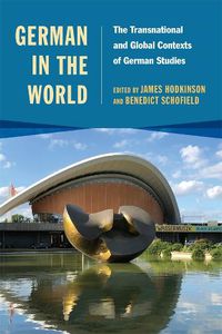 Cover image for German in the World: The Transnational and Global Contexts of German Studies