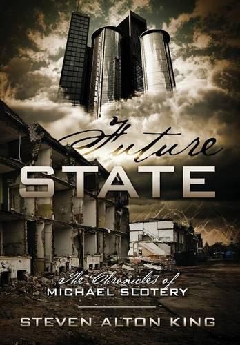 Cover image for Future State: The Chronicles of Michael Slotery