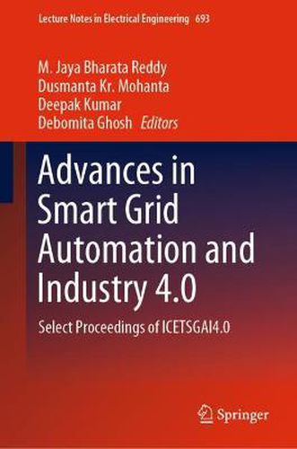 Cover image for Advances in Smart Grid Automation and Industry 4.0: Select Proceedings of ICETSGAI4.0