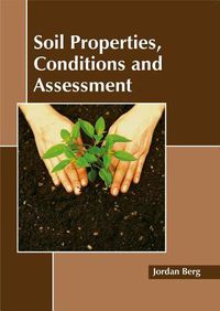 Cover image for Soil Properties, Conditions and Assessment