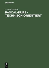 Cover image for Pascal-Kurs - technisch orientiert