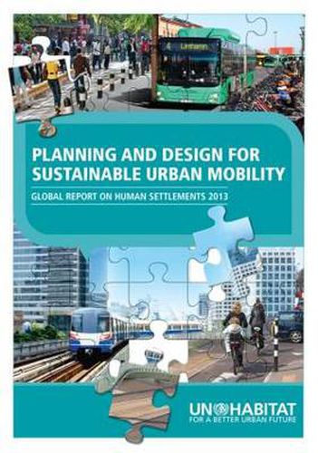 Cover image for Planning and Design for Sustainable Urban Mobility: Global Report on Human Settlements 2013