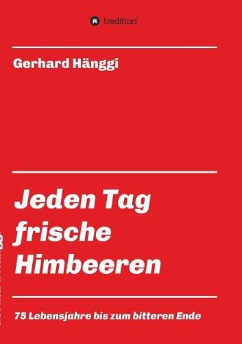 Cover image for Jeden Tag - frische Himbeeren
