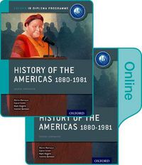 Cover image for History of the Americas 1880-1981: IB History Print and Online Pack: Oxford IB Diploma Programme