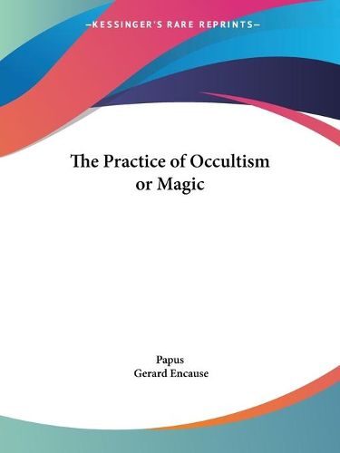 The Practice of Occultism or Magic