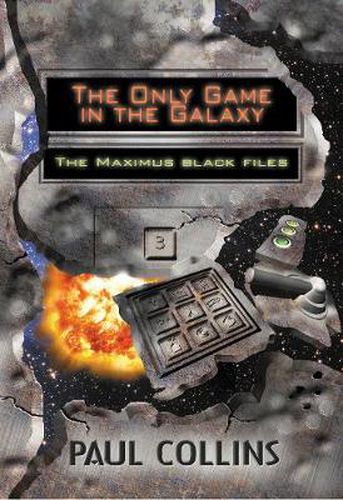 Cover image for The Only Game in the Galaxy: The Maximus Black Files