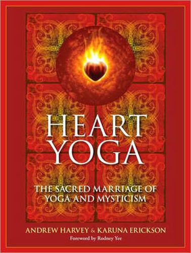 Heart Yoga: The Sacred Marriage of Yoga and Mysticism