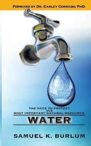 Cover image for The Race to Protect Our Most Important Natural Resource: Water