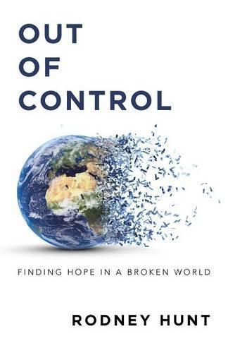 Cover image for Out of Control: Finding Hope in a Broken World