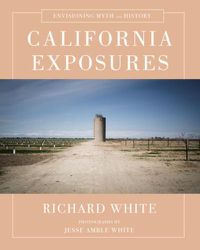 Cover image for California Exposures: Envisioning Myth and History