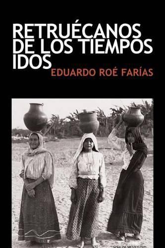 Cover image for Retruecanos de los tiempos idos