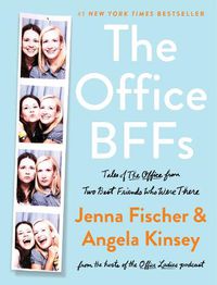 Cover image for The Office BFFs: Tales of The Office from Two Best Friends Who Were There