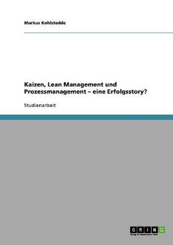 Cover image for Kaizen, Lean Management und Prozessmanagement. Eine Erfolgsstory?